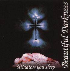 Beautiful Darkness : Mindless You Sleep